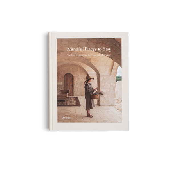 Gestalten Mindful Places To Stay Book