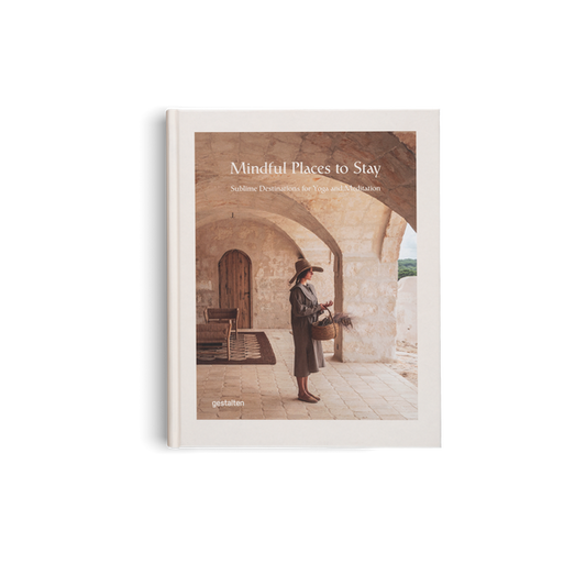 Gestalten Mindful Places To Stay Book